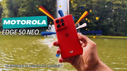 MOTOROLA EDGE 50 NEO : UNE SURPRISE DANS LE MILIEU DE GAMME !