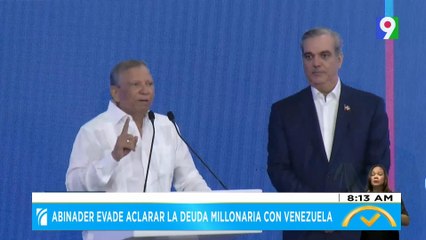 Abinader evade aclarar la deuda millonaria con Venezuela | El Despertador