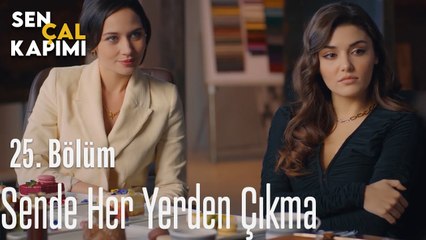 Sende Her Yerden Çıkma - Sen Çal Kapımı 25. Bölüm