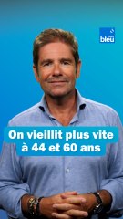 On vieillit plus vite à 44 et 60 ans : Les conseils du Dr Kierzek