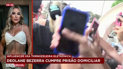Deolane Bezerra cumpre prisão domiciliar com tornozeleira eletrônica