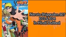 Naruto Shippuden S07 - E03 & E04 Hindi Episodes - The Successor’s Wish & Rogue Ninja’s Past | ChillAndZeal |