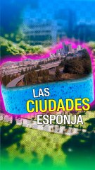 Las ciudades esponjas