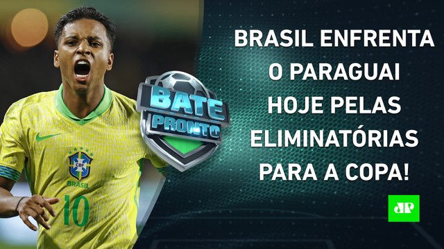 Seleção Brasileira JOGA HOJE pelas ELIMINATÓRIAS; Corinthians ANUNCIA Depay! | BATE-PRONTO