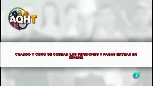 CUANDO Y COMO SE COBRAN LAS PENSIONES Y PAGAS EXTRAS EN ESPAÑA