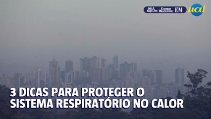 Onda de calor: 3 dicas para proteger o sistema respiratório