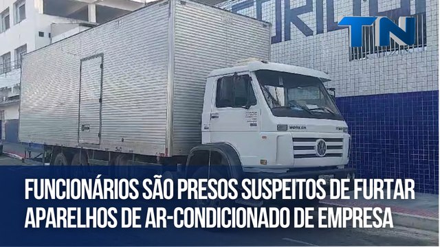 Funcionários são presos suspeitos de furtar aparelhos de ar-condicionado de empresa