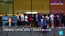 Informe desde Bruselas: millonarias multas de la UE en casos antimonopolio de Apple y Google