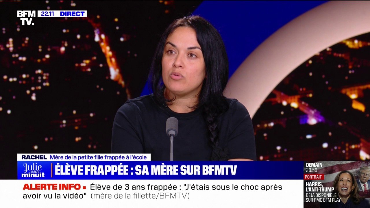 Fillette de 3 ans frappée par sa maîtresse: "Ma fille m'en avait parlé le jour même, (...) moi je n'ai pas pensé" que c'était vrai, raconte Rachel, mère de la victime