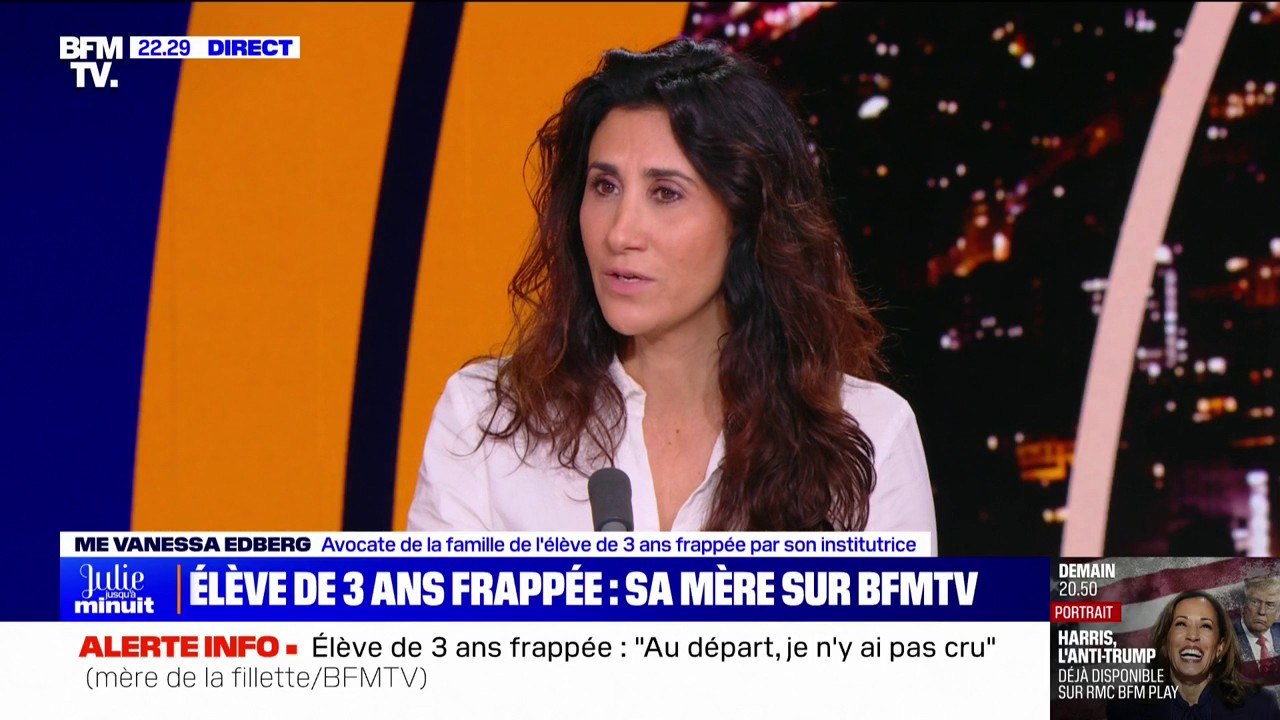Fillette de 3 ans frappée par sa maîtresse: "Ça aurait dû être remonté à l'inspecteur [par la directrice de l'école], ça n'a pas été fait", affirme l'avocate de la famille, Vanessa Edberg