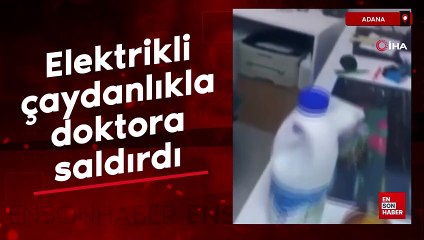Adana'da kendisini muayene eden doktoru "elektrikli çaydanlık" ile dövdü