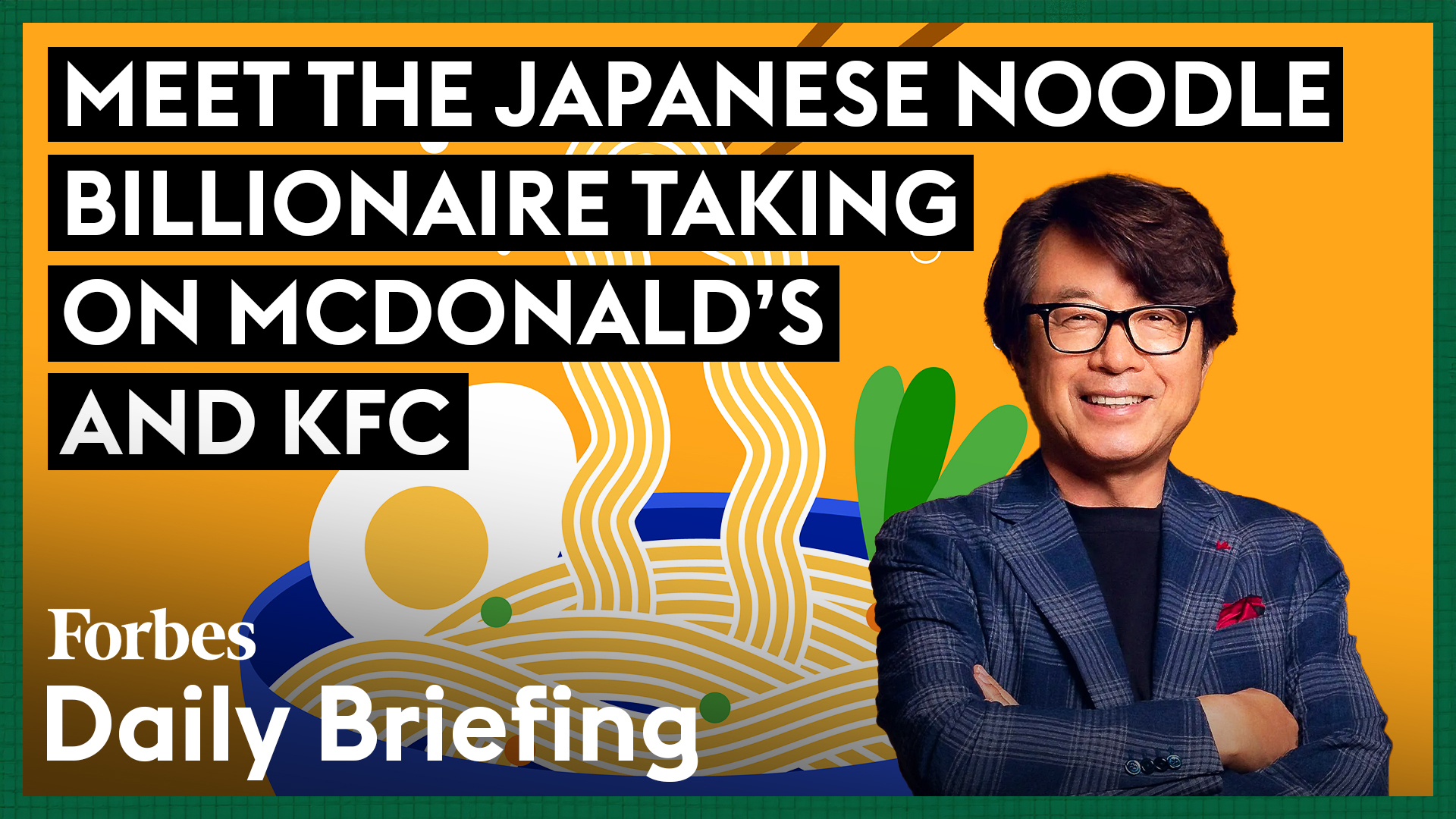 Get to Know the Japanese Noodle Tycoon Challenging McDonald’s and KFC