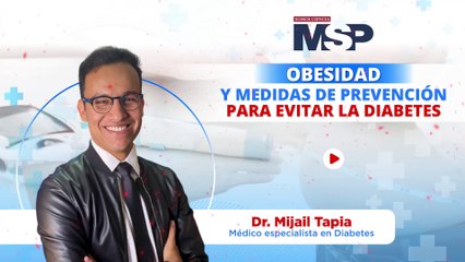 Obesidad y medidas de prevención para la diabetes - #ExclusivoMSP