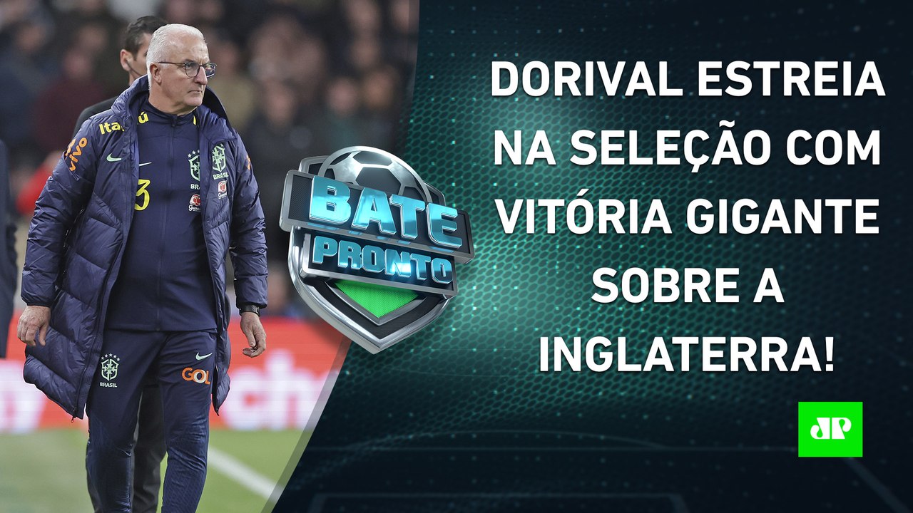 QUE VITÓRIA! Estreia de Dorival ANIMA e DÁ ESPERANÇAS à Seleção Brasileira? | BATE-PRONTO