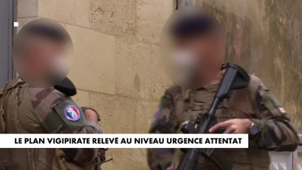 Le plan Vigipirate relevé au niveau urgence attentat