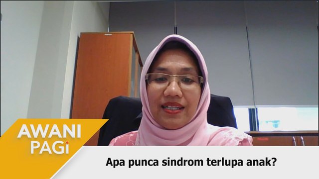 AWANI Pagi: Apa punca sindrom terlupa anak