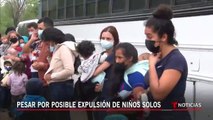Familias migrantes temen por la posible expulsión de niños no acompañados que cruzan a Estados Unidos