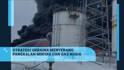 Serangan Ukraina ke Kilang Minyak Rusia