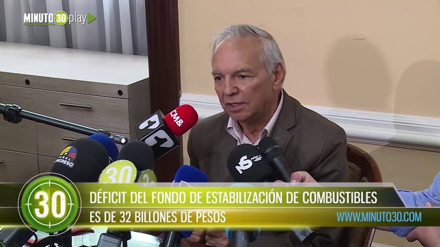 DÉFICIT DEL FONDO DE ESTABILIZACIÓN DE COMBUSTIBLES ES DE 32 BILLONES DE PESOS