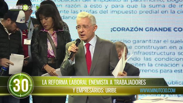 La reforma laboral enemista a trabajadores y empresarios Uribe