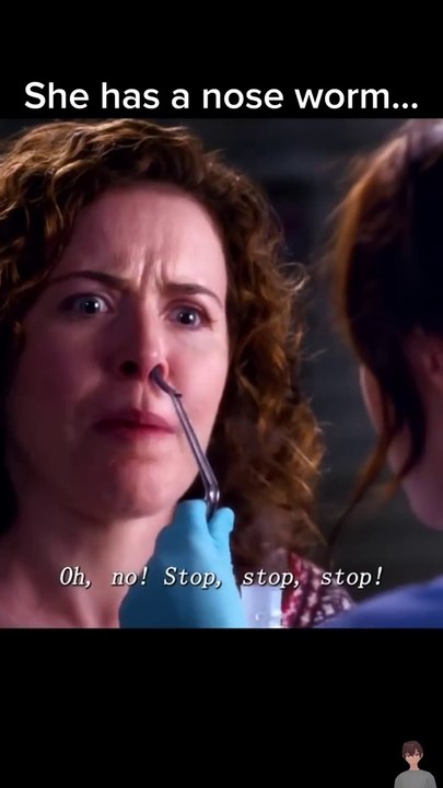 She has a nose worm…