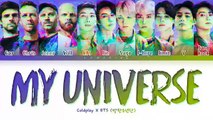BTS X Coldplay My Universe Lyrics (방탄소년단 콜드플레이 My Universe 가사) [Color Coded Lyrics/Han/Rom/Eng]