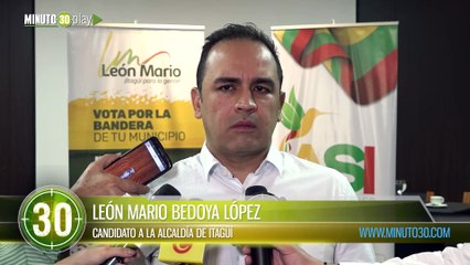 Itagüí está secuestrado  dice León Mario Bedoya López, candidato a la Alcaldía