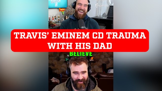 Travis Kelce's remembers his Eminem CD 'trauma' with his dad