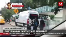Quinto día con 24 hospitales saturados en Oaxaca