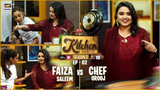Faiza Saleem vs Chef Urooj | Kitchen Chemistry S3 - EP 2 | ARY Digital