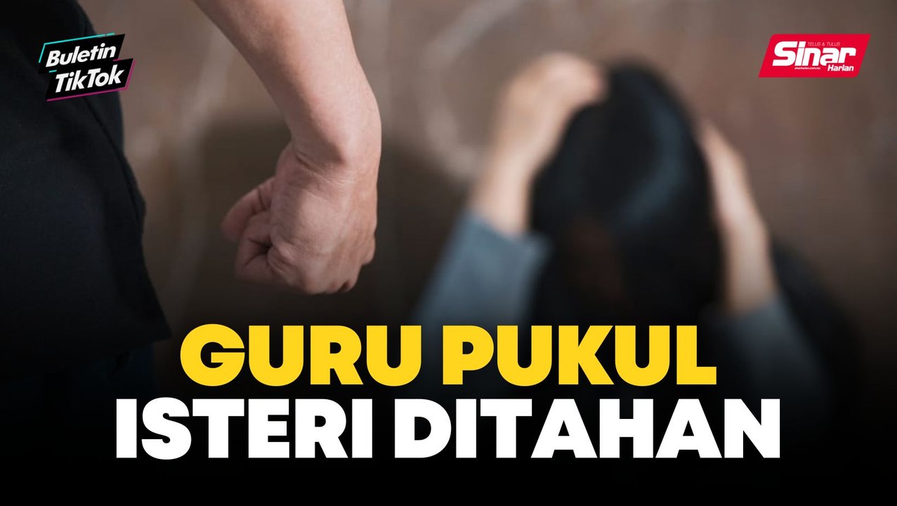 Polis sudah tahan guru pukul, kasari isteri secara seksual