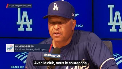 Dodgers - Roberts : "J'ai entendu tout ce que j'avais besoin d'entendre"