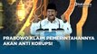 Calon Presiden Prabowo Subianto Mengklaim Pemerintahan yang Dipimpinnya Akan Anti Korupsi
