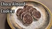 चोको आलमंड कुकीज़ | Choco Almond Cookies | Chocolate Cookies | Almond Cookies