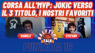 Halftime Talk | NBA Podcast -  EP16 - Corsa all'MVP: Jokic verso il terzo titolo, I nostri favoriti
