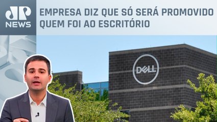Dell endurece home office a funcionários; Bruno Meyer comenta
