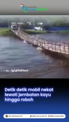 Mobil nekat lewati jembatan tak layak