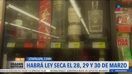 Anuncian Ley Seca el 28, 29 y 30 de marzo en la alcaldía Iztapalapa
