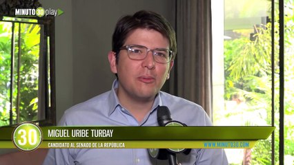 La elección al Congreso es incluso más importante que a la presidencia Miguel Uribe