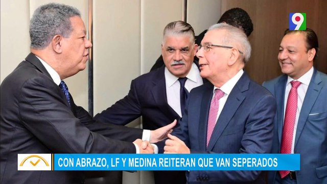 Con abrazos, Leonel y Medina reiteran que van separados en elecciones | EL Despertador