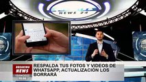 Haz una copia de seguridad de tus fotos y videos de WhatsApp, actualizaciones los eliminarán