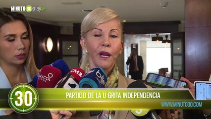 Partido de la U grita independencia