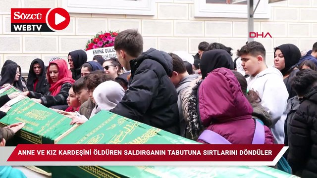Annesini ve kız kardeşini öldürüp intihar etmişti: Tabutuna sırt döndüler