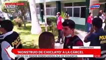 'Monstruo de Chiclayo' a la cárcel. Abuso a menor de 3 años y reors lo violan