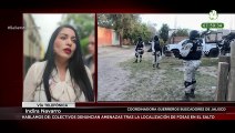 Indira Navarro explica que colectivos denuncian amenazas tras la localización de fosas en El Salto