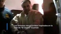 Famosos narcocorridos inspirados en la vida de “El Chapo” Guzmán