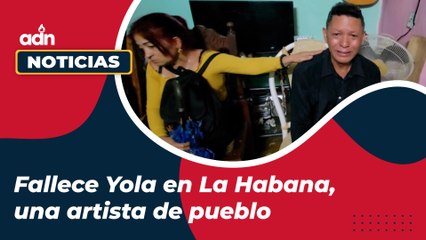 Fallece Yola en La Habana, una artista de pueblo