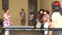 Greenpeace convoca a Samuel García a mesas de trabajo para garantizar agua en Nuevo Leon