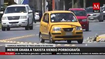 #OMG: Menor graba a taxista viendo pornografía mientras conducía