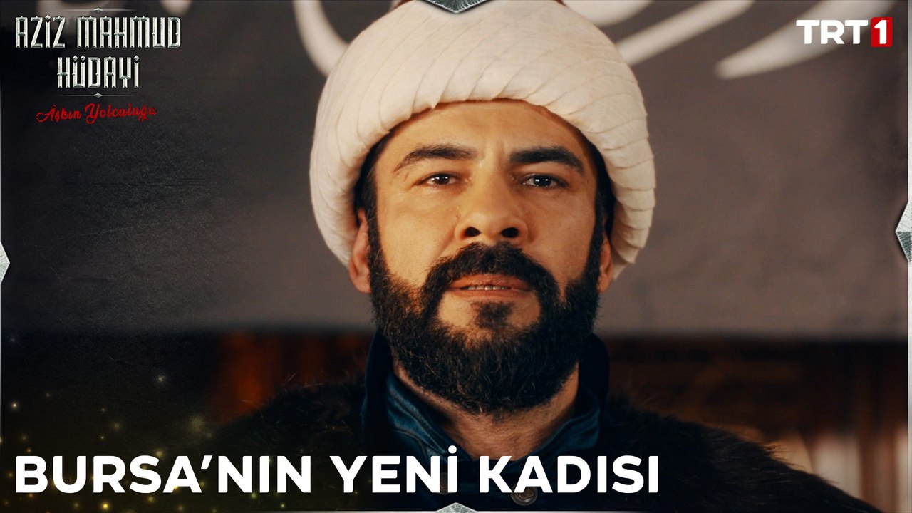 "Gayrı Bursa'nın yeni kadısı Mahmud Efendi'dir!" - Aziz Mahmud Hüdayi 12. Bölüm